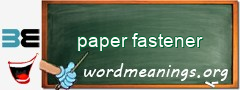 WordMeaning blackboard for paper fastener